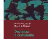 F.P. WILLIAMS, M.D. MCSHANE, Devianza criminalità (1999), Mulino, 2014