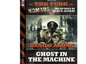 Nuove Uscite “The Tube Nomads: Ghost machine” Danilo Arona