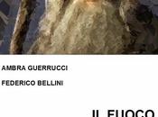 "Esce Settembre 2014 Fuoco Segreto Gandalf' Ambra Guerrucci Federico Bellini, piccolo saggio misterico sull'opera J.R.R. Tolkien"