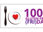 100% Gluten Free (Fri)Day: cambiamento!