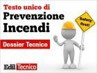 Online Dossier nuovo Testo Unico Prevenzione Incendi