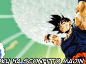 Goku sconfitto Majin perchè l'Universo condiviso energia