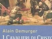 Cavalieri Cristo. Libro Alain Demurger