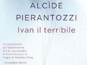 Recensione Ivan terribile Alcìde Pierantozzi