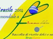 BRASILE 2014...Una raccolta mondiale....A FIAMMA DOLCE!!