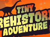 Tiny Prehistoric Adventure fantastica avventura vostro iPhone