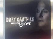 Mary Gauthier Trouble Love