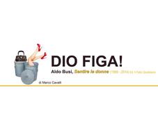 FIGA! Aldo Busi, Sentire donne (1989 2014), Fatto Quotidiano