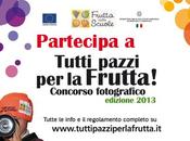 Tutti pazzi Frutta! concorso fotografico premia buone abitudini alimentari