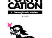Fantafornication. L'immaginario violato Luca Vecchi (Montag, collana Fenici)