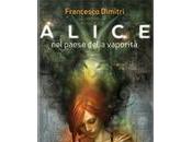 Alice paese della vaporità Francesco Dimitri