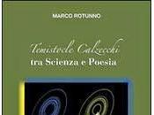 Recensione libro "Temistocle Calzecchi Scienza Poesia" Marco Rotunno