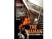 Nuove Uscite “The Shaman other shadows” Alessandro Manzetti