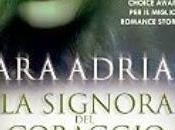 Anteprima Signora coraggio Lara Adrian