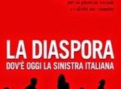 Diaspora Dov'è oggi sinistra italiana Alessandro Gilioli