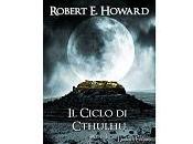 Nuove Uscite Ciclo Cthulhu Vol.1” Robert Howard
