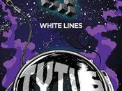 TYTUS, White Lines