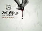 Evil things cose cattive