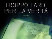 nuova anteprima Tea: TROPPO TARDI VERITA'