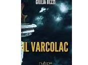 Nuove Uscite Varcolac” Giulia Bezzi