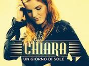 Chiara Galiazzo giorno sole" nella musica italiana