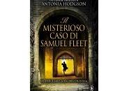 Nuove Uscite misterioso caso Samuel Fleet” Antonia Hodgson