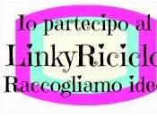 LinkyRiciclo- Raccogliamo idee conosciamoci- Raccolta progetti riciclosi