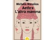 Nuove Uscite “Aethra L'altra mamma” Michalis Manolios