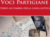 “Voci partigiane”: libro Simona Teodori storie volti all’ombra della Linea Gotica
