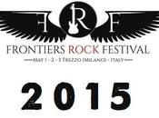 Annunciata Seconda Edizione Frontiers Rock Festival programma l`11 aprile 2015.