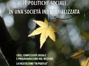 Prospettive Sociali Sanitarie anno XLIV autunno 2014, politiche sociali società individualizzata Crisi, complessità sociale programmazione welfare valutazione pratica” Salute mentale casa riposo Assistenza cie...