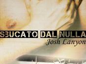 Anteprima: "SBUCATO NULLA" Josh Lanyon