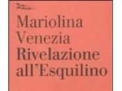 Rivelazione all’Esquilino Mariolina Venezia (Nottetempo). Intervento Nunzio Festa
