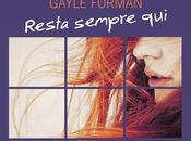 [Anteprima] Resta sempre Gayle Forman