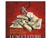 Raphael Jerusalmy, &quot;I cacciatori libri&amp;quot;: un'occasione mancata