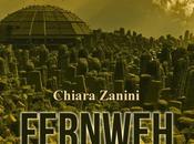 oggi disponibile: "Fernweh" Chiara Zanini
