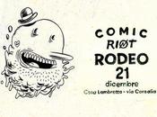 Domenica dicembre Comic Riot Rodeo