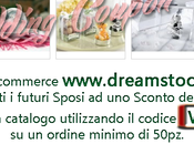 Codice Sconto offerto dreamstock.it sulle vostre bomboniere