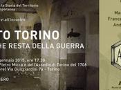 Conferenza “Sotto Torino: Quel resta della guerra”