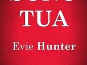 Anteprima: "SONO TUA" Evie Hunter