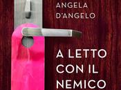 Recensione: LETTO NEMICO" Angela D'Angelo