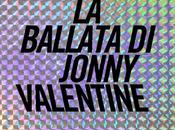 [Recensione] ballata Jonny Valentine (Teddy Wayne): lato oscuro successo