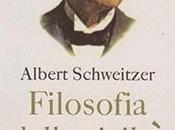 Recensione Filosofia della civiltà Albert Schweitzer