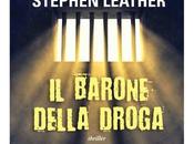 barone della droga" Stephen Leather