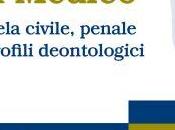 Responsabilità Medico. Tutela civile, penale profili deontologici Edizioni Simone, 2015
