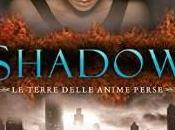 Anteprima: "SHADOW. TERRA DELLE ANIME PERSE" Sarah Fine