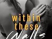 Anteprima :"WITHIN THESE WALLS" J.L. Berg.