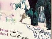 [Anteprima] Malefica luna d'agosto Cristina Guarducci