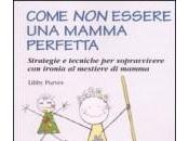 Come essere mamma perfetta