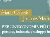 Adriano Olivetti Jacques Maritain un’economia umana